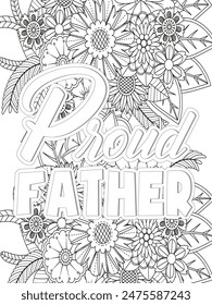 Dad Quotes Flower Coloring Page Beautiful black and white illustration for adult coloring book