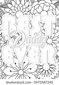 Dad Quotes Flower Coloring Page Beautiful black and white illustration for adult coloring book