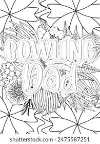 Dad Quotes Flower Coloring Page Beautiful black and white illustration for adult coloring book