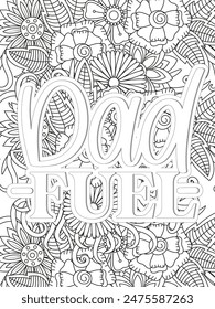 Dad Quotes Flower Coloring Page Beautiful black and white illustration for adult coloring book