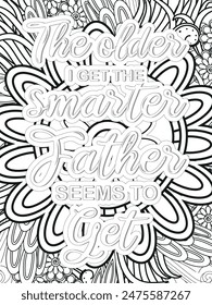 Dad Quotes Flower Coloring Page Beautiful black and white illustration for adult coloring book