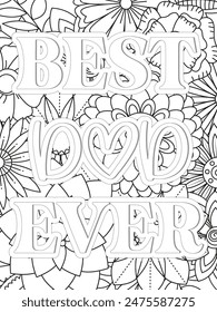 Dad Quotes Flower Coloring Page Beautiful black and white illustration for adult coloring book