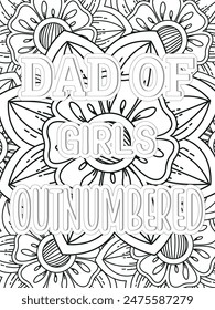 Dad Quotes Flower Coloring Page Beautiful black and white illustration for adult coloring book