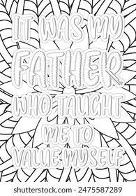 Dad Quotes Flower Coloring Page Beautiful black and white illustration for adult coloring book