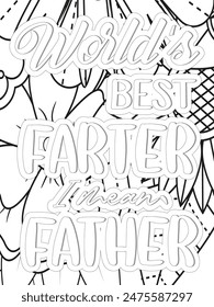 Dad Quotes Flower Coloring Page Beautiful black and white illustration for adult coloring book