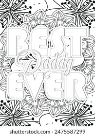 Dad Quotes Flower Coloring Page Beautiful black and white illustration for adult coloring book