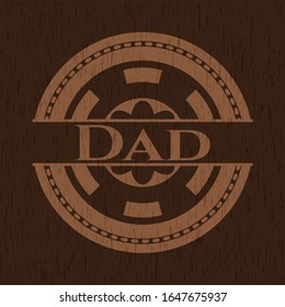 Dad realistic wood emblem. Vector Illustration.