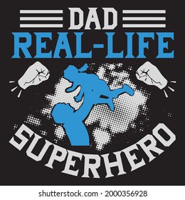 Dad real-life superhero for t-shirt and other uses