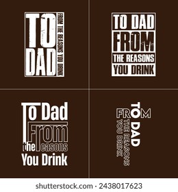 To Dad From the Reasons You Drink