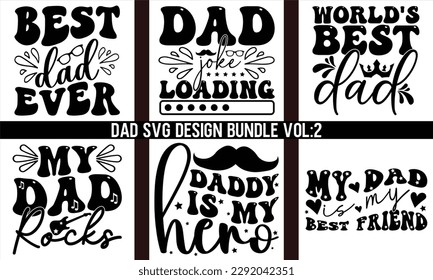 Dad Retro SVG Designs Bundle  Vol 2,Dad quotes SVG cut files bundle, Father cut files, Papa eps files,Dad quotes T Shirt Design bundle, dad design vector Cutting Machines like Cricut and Silhouette svg