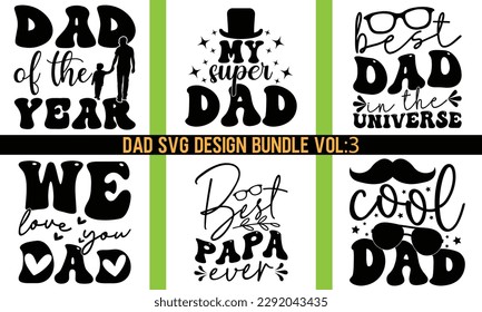 Dad Retro SVG Designs Bundle  Vol 3,Dad quotes SVG cut files bundle, Dad quotes T Shirt Design bundle,Father cut files, Papa eps files,