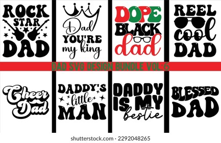 Dad Retro SVG Designs Bundle  Vol 6,Dad quotes SVG cut files bundle, Dad quotes T Shirt Design bundle,Father cut files,Quotes about Dad,dad design vector Cutting Machines like Cricut and Silhouette