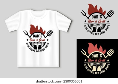 Dad s Bar and Grill.. Vector lettering for t shirt, poster, card. Funny BBQ concept with t-shirt mockup