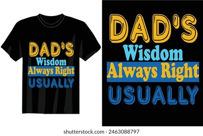 Dad's Wisdom Always Right T-Shirt Einzigartiges Design und Vektorgrafik