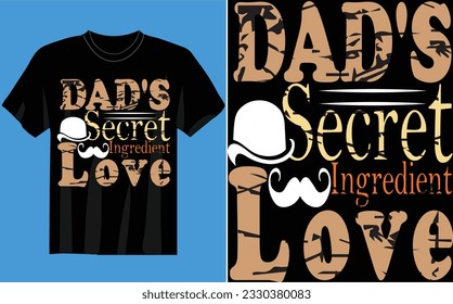 dad secret ingredient love T-SHIRT Father's day SVG bundle, t-shirt design, Dad Svg, Typography Father's Day t-shirt design, bundledesign
 svg