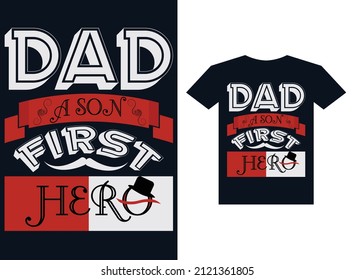Dad A son First Hero T-shirt Design