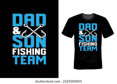 Dad And Son Fishing Team, Fishing T shirt design, vintage, typography