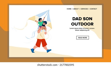 dad son outdoor vector. father happy child, family fun boy, young man, summer together dad son outdoor web flat cartoon illustration
