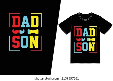 Diseño de camisetas de papá hijo. Vector de diseño de camisetas del día del padre. Para la impresión de camisetas y otros usos.