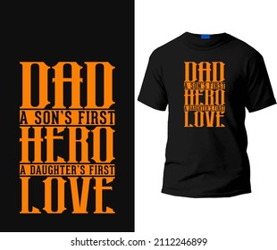 Dad a son's first hero a daughter's first love t-shirt design template