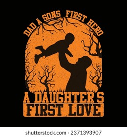 dad a sons first hero a daughter's first love  t-shirt