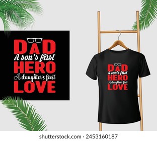 Dad, a son's first hero, a daughter's first love