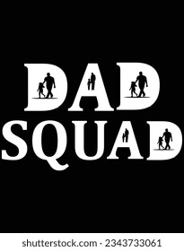 Dad squad EPS file for cutting machine. You can edit and print this vector art with EPS editor.