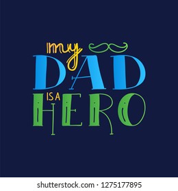 Dad super hero doodle quote in Handwritten style. Love Daddy lettering phrase.