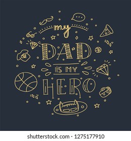 Dad super hero doodle quote in Handwritten style. Love Daddy lettering phrase.