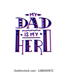 Dad super hero doodle quote in Handwritten style. Love Daddy lettering phrase