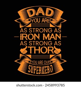 dad is super hero typography t-shirt design, this is editable file.