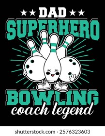 Dad Superhero Bowling Coach Legend Graphic Design 