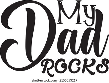 Dad SVG Design, vector file. My Dad Rocks.