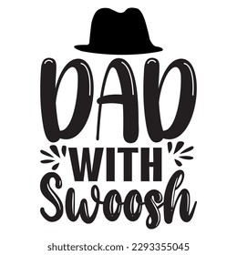 Dad with Swoosh T-shirt Design Vector File svg