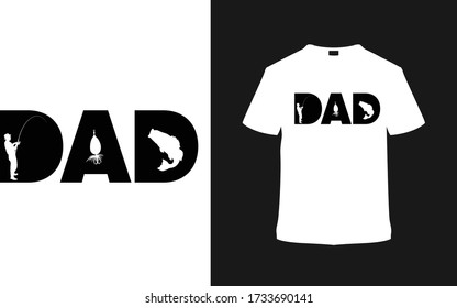 Dad T shirt Design, Father’s day t shirt, Fishing dad t shirt, typography, vintage, apparel, vector, eps 10