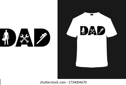 Dad T shirt Design, Father’s day t shirt, Plumber t shirt, typography, vintage, apparel, vector