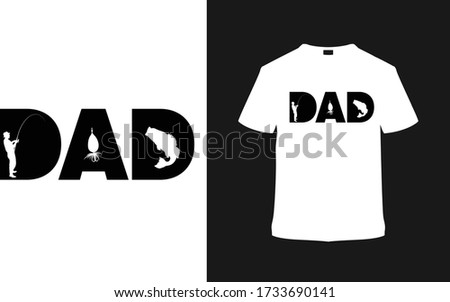 Dad T shirt Design, Father’s day t shirt, Fishing dad t shirt, typography, vintage, apparel, vector, eps 10