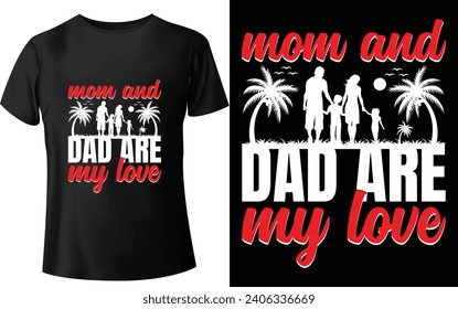 dad t shirt design 
dad and mom t shirt design