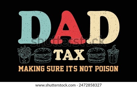 Dad Tax Making Sure It's Not Poison