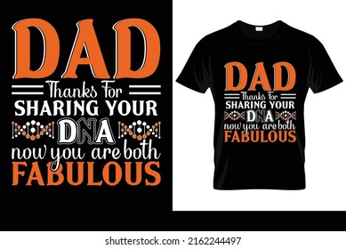 Dad thanks for sharing your DNA now you are both fabulous