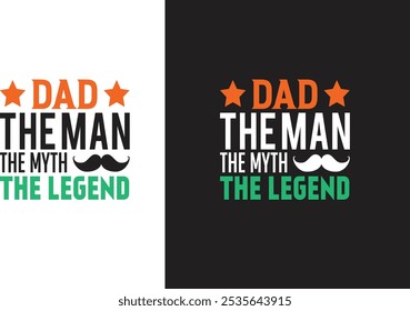 Dad a title just above a king, The best dad in the universe, Dad the man the myth the legend, Best dad ever, Home is where father is