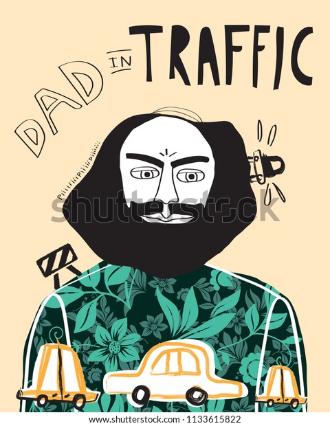 Dad in traffic Illustration. Angry\
character. Ideal card design for Father\'s\
day.