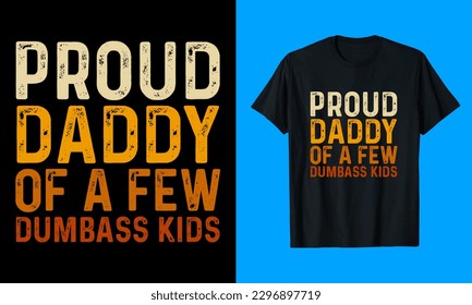 Dad T-Shirt Design, Daddy Typography T-Shirt Design