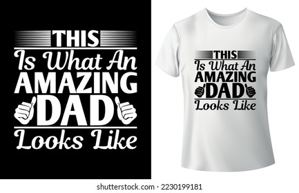 Dad T-shirt Design, Father's Day Typography T-shirt Template