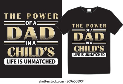 Dad t-shirt design for dad lovers.