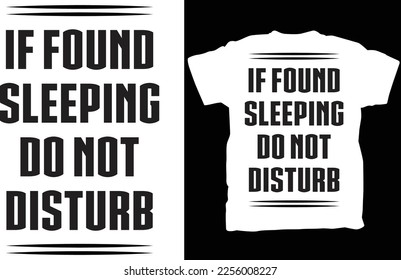 Dad T-Shirt ,Funny Dad Shirt, Shirts For Dad , T-Shirt For Dad T-Shirt , Gifts For  If Found Sleeping Do Not Disturb Mens T-Shirt