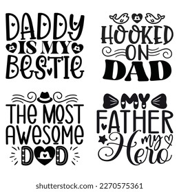 Dad T-shirt And SVG Design Bundle. Happy Father's Day, Motivational Inspirational SVG Quotes T shirt Design Bundle, Vector EPS Editable Files.