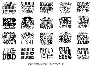 Dad T-shirt And SVG Design Bundle. Happy Father's Day, Motivational Inspirational SVG Quotes T shirt Design Bundle, Vector EPS Editable Files.