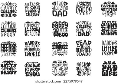 Dad T-shirt And SVG Design Bundle. Happy Father's Day, Motivational Inspirational SVG Quotes T shirt Design Bundle, Vector EPS Editable Files.