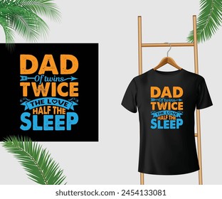 Dad of twins twice the love T-Shirt Design